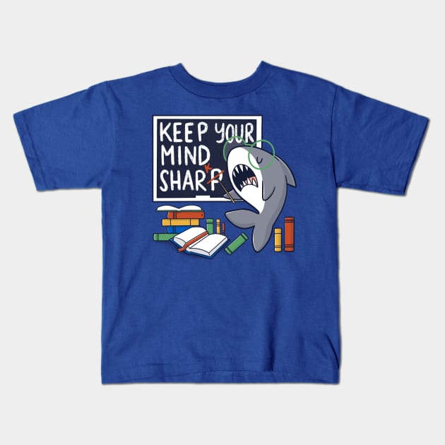 Keep your mind Shark Kids T-Shirt by TaylorRoss1